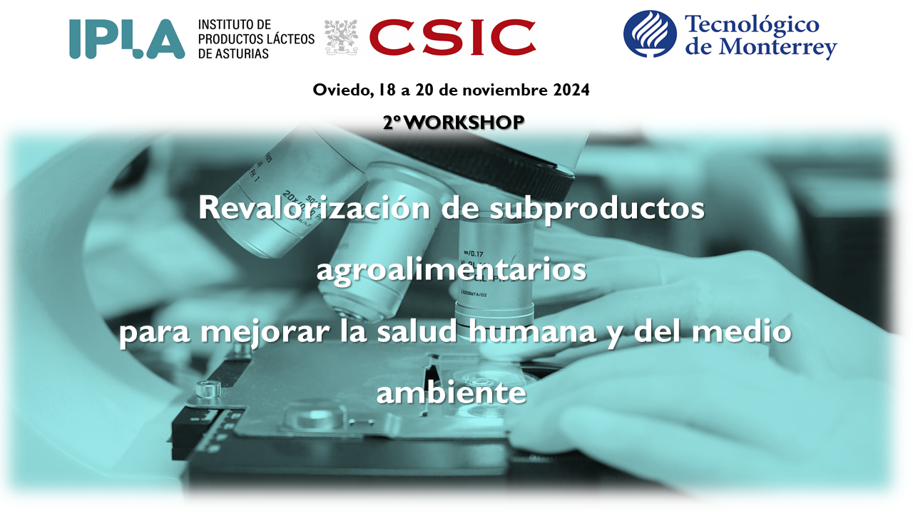 En el IPLA-CSIC se celebra el 2º Workshop asociado al proyecto bilateral BILTC22007 entre el CSIC y el Tecnológico de Monterrey (México)